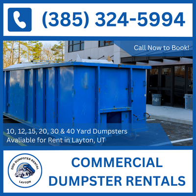 Efficient Commercial Dumpster Rental for Layton Projects - Utah & Davis County - DDD Dumpster Rental Layton